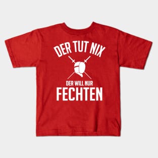 Der will nur fechten (white) Kids T-Shirt